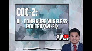 CSS NC2  COC2 PART 3  Configure Wireless Router Step by step procedure Tagalog Tutorial [upl. by Wolram377]