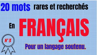 Pour parler un français soutenu Nouvelle liste de 20 mots et expressions rares [upl. by Nylqcaj]