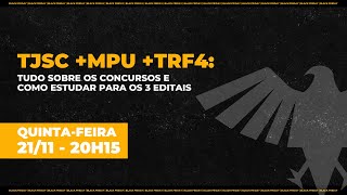 TJSC MPU TRF4 Tudo sobre os concursos e como estudar para os 3 editais [upl. by Nevad460]