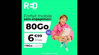 RED by SFR  Forfait Mobile sans engagement 80Go à 699euros par mois [upl. by Ennaj]