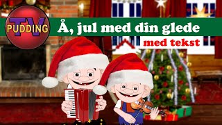 Å jul med din glede  med tekst  Norske julesanger og barnesanger [upl. by Marisa]