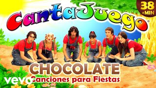 CantaJuego  Chocolate y Otras Canciones para Fiestas Infantiles [upl. by Liebman]