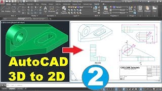 AutoCAD 3D to 2D Conversion Tutorial  Part 2 of 2 [upl. by Oribel]