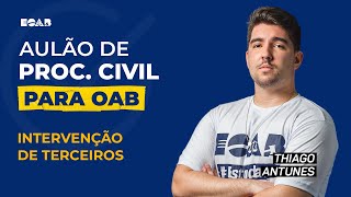 Processo Civil  Intervenção de Terceiros [upl. by Anertak]