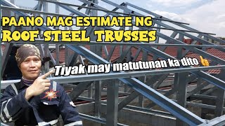 PAANO MAG ESTIMATE NG STEEL ROOF TRUSSESbhamzkievlog5624 [upl. by Ahsilrac542]