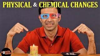 Physical and Chemical Changes [upl. by Ailati68]