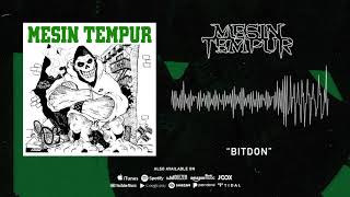 Mesin Tempur  Bitdon Official Audio [upl. by Aniretak]