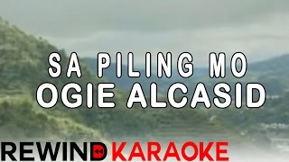 Ogie Alcasid  Sa Piling Mo  Karaoke Version [upl. by Innavoig]