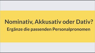 Deutsch lernen und üben Nominativ Akkusativ oder Dativ  Personalpronomen  learn German practise [upl. by Ikaz]