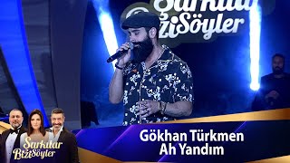 Gökhan Türkmen  Ah Yandım [upl. by Eran]