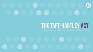 The TaftHartley Act [upl. by Harberd]