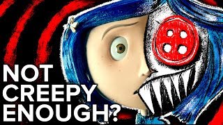 How Coraline Could Have Been CREEPIER [upl. by Lennahs249]