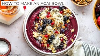 How to Make an Acai Bowl [upl. by Anivek835]