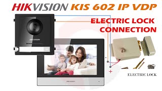 Hikvision KIS 602 IP Video Door Intercom Kit DC12V Electric door lock connection [upl. by Eeruhs]