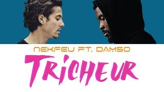 Tricheur  Nekfeu  Lyrics Instru Karaoké ft Damso [upl. by Aerdnaek]