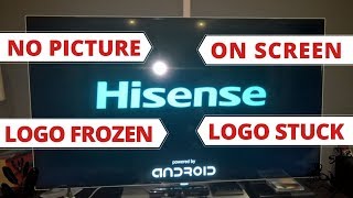 How to Fix Hisense TV No Picture Just Logo Stuck on Screen  Hisense TV Stuck on Logo Screen [upl. by Rothstein]