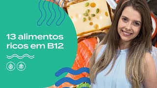 Conheça 13 Alimentos Ricos em Vitamina B12 [upl. by Thurstan]