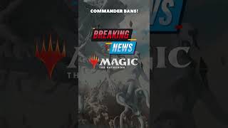 BREAKING NEWS NEW COMMANDER BANS mtg [upl. by Vaas]