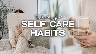 7 TINY Ways To Take Better CARE Of Yourself In 2024  Self Care Habits [upl. by Michaeu]