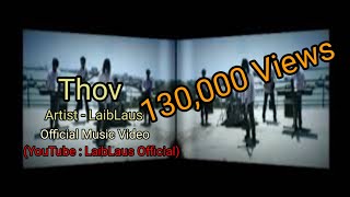 LaibLaus​ ​ Thov​Official​ Music​ Video​ [upl. by Nirmak]