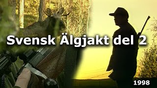 Svensk Älgjakt del 2 Swedish moose hunting part 2 [upl. by Ahsiuqet751]