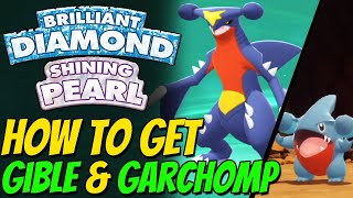 How to get GIBLE amp GARCHOMP in Pokemon Brilliant Diamond and Shining Pearl [upl. by Lauri]