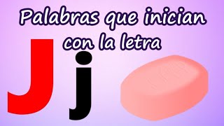 Palabras que inician con J  Aprende a leer y escribir [upl. by Awad]