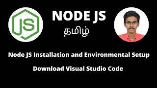 Node JS NPM and Visual Studio Code Installation and Environmental Setup  Node JS Tutorial in Tamil [upl. by Aketahs]