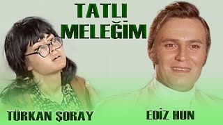 Tatlı Meleğim Türk Filmi  FULL TÜRKAN ŞORAY  EDİZ HUN [upl. by Nnaycart222]