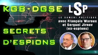 KGB  DGSE  Au cœur des services secrets – Sergueï Jirnov amp François Waroux ds Le Samedi Politique [upl. by Ahseihs]