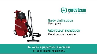 Guide dutilisation  Aspirateur Inondation Eurosteam [upl. by Yentrac172]