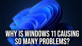 Windows 11 Lets Be Honest There Are Big Issues Right [upl. by Edak]