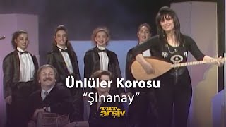 Ünlüler Korosu  Şinanay  TRT Arşiv [upl. by Kcirederf]