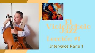 El Violonchelo Jazz  Lección 1 [upl. by Lula]