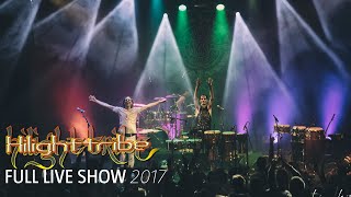 Hilight Tribe  Live Stereolux Nantes 2017 FULL LIVE SHOW [upl. by Nerro]