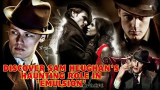 quotDiscover Sam Heughans Haunting Role in Emulsion A Mysterious Journey to Find a Wifequot [upl. by Baker626]