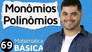 🔴 INTRODUÇÃO AOS MONÔMIOS E POLINÔMIOS 👉🏻 Álgebra Básica  MAB 69 [upl. by Odawa320]