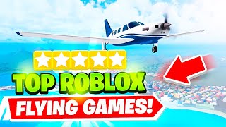 The TOP Roblox Flying Games You NEED To Play [upl. by Tneicniv]