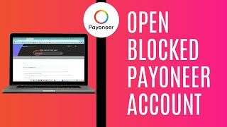 How To Open Blocked Payoneer Account  Updated [upl. by Aicenra]