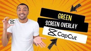 How To Use The Green Screen Overlay In CapCut [upl. by Elliot]