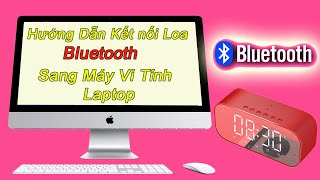 Hướng dẫn kết nối bluetooth từ loa sang máy tính [upl. by Parthen]