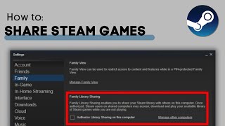 How to Share Games On Steam  Steam Family Sharing [upl. by Nortyad]