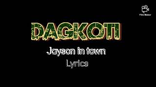 Jayson in town  Dagkoti lyrics [upl. by Didier]