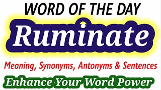 Meaning of Ruminate in English and Hindi  Synonyms and Antonyms of Ruminate  Ruminate in Sentences [upl. by Bartle748]