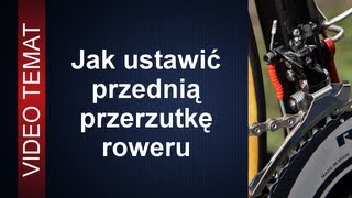 Prawidłowe ustawianie przedniej przerzutki roweru [upl. by Narud597]