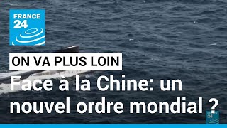 Face à la Chine  un nouvel ordre mondial  • FRANCE 24 [upl. by O'Dell]