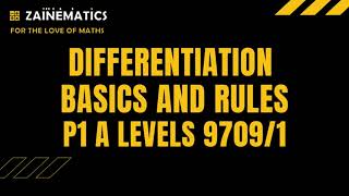 P1 DIFFERENTIATION BASICS AND RULES A LEVELS 9709 [upl. by Aleakam]