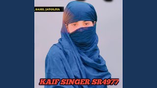 Kaif Singer Sr4977 [upl. by Odilo]