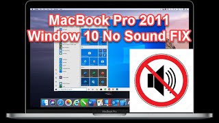 Fix MacBook Pro 2011 Windows 10 64 Bit No Sound [upl. by Timotheus]