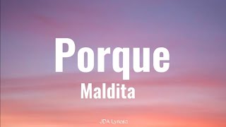 Porque  Maldita Lyrics [upl. by Attennaj497]